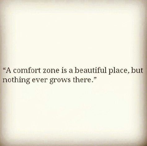 Don't get too comfortable... Personal Growth Quotes, Growth Quotes, E Card, Wonderful Words, Quotable Quotes, A Quote, True Words, Comfort Zone, The Words