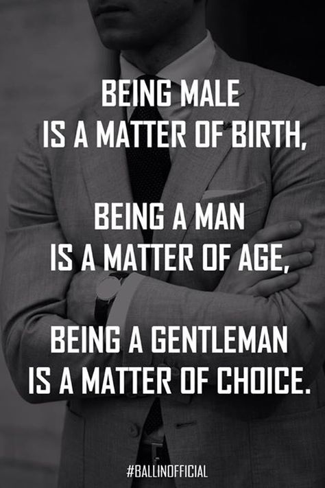 Male, Man or Gentleman Being A Gentleman, Luxury Magazine, Luxurious Lifestyle, Nice Quotes, Appreciation Quotes, Masculine Men, Male Man, A Gentleman, Empowerment Quotes