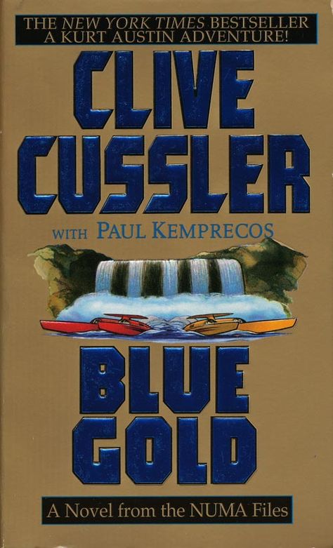 Blue Gold - by Clive Cussler Clive Cussler Books, Famous Book Quotes, Clive Cussler, Adventure Fiction, The Secret Book, Famous Books, Reading List, A Novel, Used Books