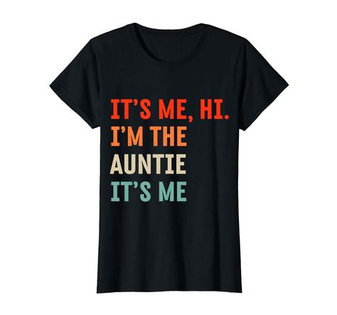 PRICES MAY VARY. Retro It's Me Hi I'm The Auntie It's Me, Funny Quotes Auntie, Funny Sayings Auntie Outfit For Men, Women, Kid, Mom, Dad, Wife, Husband, Brother, Sister, Daughter, Couples, Family or Friend who is a great Auntie, Meme funny sarcastic Funny Auntie design for his Birthday, her birthday, Father's day, Mother's day, Thanksgiving, Anniversary, Graduation, Holidays, Party Christmas, Auntie birthday, perfect design for Auntie Lightweight, Classic fit, Double-needle sleeve and bottom hem Auntie Meme, Aunt T Shirts, Auntie Shirts, Aunt Shirts, Its Me, T Shirt Image, Retro Women, Matching Family Outfits, Vintage Women