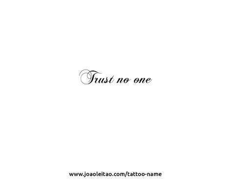 Trust Nobody Tattoo, No Risk No Story Tattoo, Tattoo Trust No One, Trust No One Tattoo Design, Me Vs Me Tattoo, Trust Noone Tattoos, Trust No One Tattoo, Story Tattoo, Small Girly Tattoos