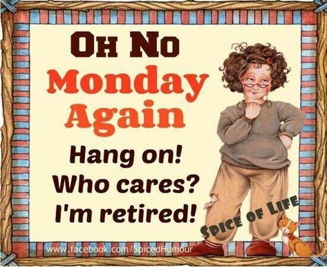 Oh No Monday Again monday monday quotes monday pictures monday images Monday Pictures, Monday Images, Senior Humor, Monday (quotes), Monday Monday, Party Quotes, Retirement Quotes, Monday Blessings, Monday Again