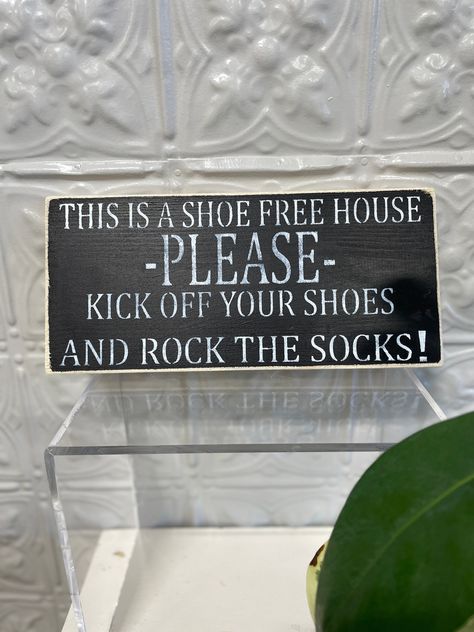 "Take Off Your Shoes Sign At checkout you are welcome to choose the colors you desire.  This also looks great in many other color combinations. This sign measures 6\" by 12\".  Wall art is made out of 1\" thick pine lumber. Decor is hand painted and stenciled. Signs come sealed with a matte finish for durability so you can enjoy your piece for years to come. A sawtooth hanger is attached to the back for easy hanging. This wall decor also looks great sitting on a shelf or ledge.  Because our sign Shoe Free Home Sign, Shoes Off Sign Entryway, No Shoes In The House Sign Printable, Shoe Signs Take Off, No Shoes In The House Ideas, Take Shoes Off Sign Entryway, No Shoes In The House Sign, Take Off Shoes Sign, No Shoes In The House Sign Funny