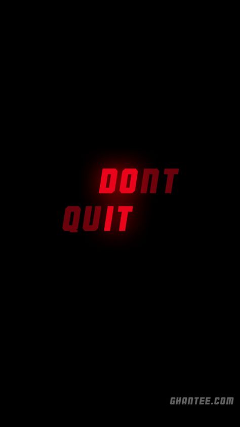 Dont Quit Wallpaper, Quit Wallpaper, Do It Aesthetic, It Aesthetic, T Wallpaper, Hd Quotes, Black Quotes, Don't Quit, Hd Wallpapers For Mobile