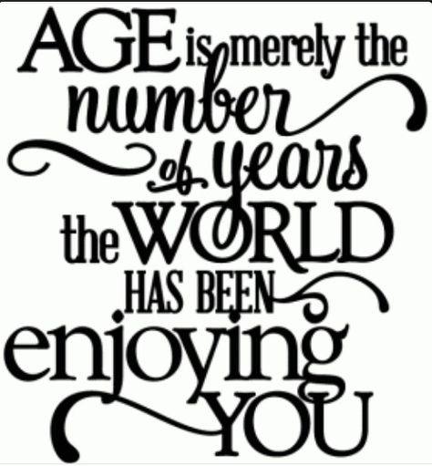 Age is only a number. 30th Birthday Quotes, Best Birthday Quotes, Card Sayings, Verses For Cards, Happy Birthday Quotes, E Card, Amazing Quotes, Boy Nursery, A Quote