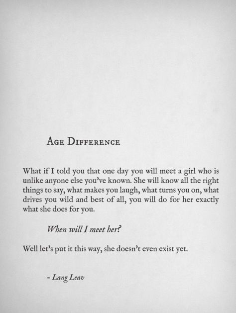 omg. 'Age Difference" by Lang Leav Age Difference Quotes, Age Gap Love, Dh Lawrence, What Makes You Laugh, Aging Quotes, Lang Leav, Age Difference, Age Gap, Deep Quotes