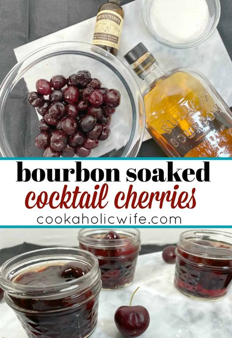 Bourbon Soaked Cherries, Bourbon Cherries Canned, Liquor Soaked Cherries, Cherries For Old Fashion, Diy Cocktail Cherries, Bourbon Cherries Recipe, Alcoholic Cherries, Bourbon Soaked Cherries Recipe, Boozy Cherries