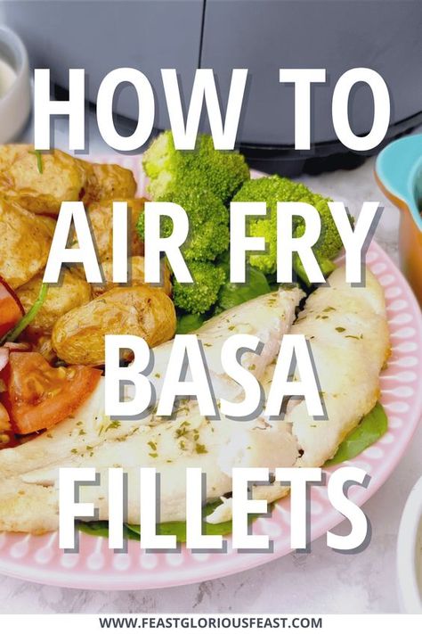 Learn How to Air Fry Basa Fillets with these easy step-by-step instructions. Lean white fish fillets like basa cook in the air fryer in mere minutes and are incredibly versatile as well as generally being pretty economical too. #FeastGloriousFeast Air Fryer Basa Fillets, How To Cook Basa Fillets, Basa Fillet Recipes Air Fryer, Basa Fish Recipes Air Fryer, Basa Recipes, Air Fryer White Fish, Basa Recipe, Basa Fillet Recipes, Basa Fish Recipes