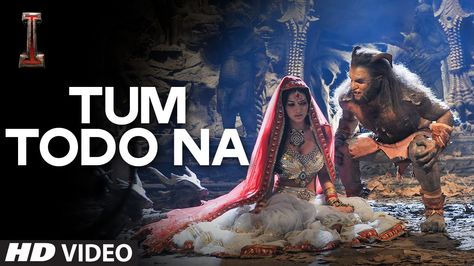 #I Movie – #TumTodoNa Video Song  http://kalakkalcinema.com/movie-tum-todo-na-video-song/ Chiyaan Vikram, Latest Bollywood Songs, Hindi Movie Song, Sunidhi Chauhan, Bollywood Movie Songs, A R Rahman, Party Songs, Hindi Video, 2015 Movies