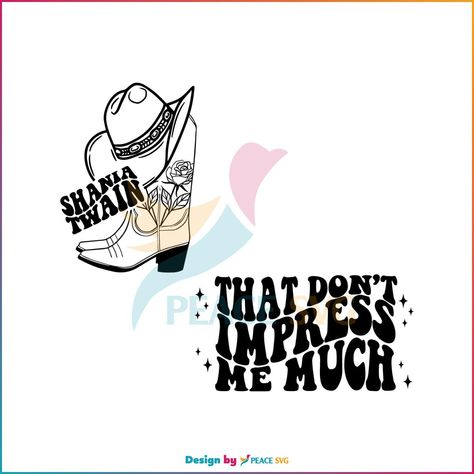 That Dont Impress Me Much Country Concert Shania Twain SVG | Price: 3.75 Shania Twain Svg Free, Music Designs, Rain Outfit, Country Concert Outfit, Shania Twain, Country Concert, Country Concerts, Music Design, Space Silhouette