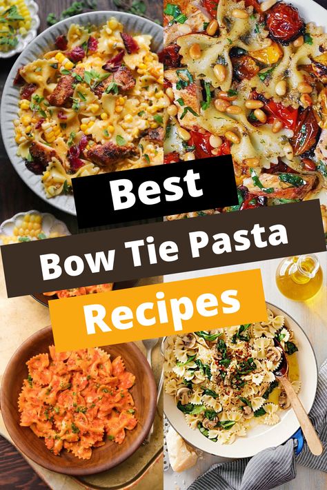 TOP 15 BOW TIE PASTA RECIPES TO ELEVATE YOUR PASTA Pasta Bowtie Recipes, Butterfly Pasta Recipe, Bowties Pasta Recipes, Recipes Using Bow Tie Pasta, Pasta With Bow Tie Noodles, Baked Bowtie Pasta Recipes, Bow Tie Recipes, Bowtie Pasta Recipes Easy, Bow Tie Pasta Salad Recipes