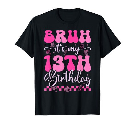 PRICES MAY VARY. Funny Bruh It's My 13th Birthday design is suitable for girls, sons, cousins, sisters. friends in their birthday. Funny birthday gift to wear and show off for your birthday party with friends, family, and your bros. Celebrate happy birthday party anniversary cool way ever and enjoy the fun for your Kids Boys or Girls with this awesome birthday design. It’s my Birthday for your schoolboy, daughter, niece, son, grandson, Granddaughter. Lightweight, Classic fit, Double-needle sleev Birthday Party With Friends, Cousins Sisters, Birthday 13, 13th Birthday Gifts, It S My Birthday, Birthday Funny, Funny Birthday Gifts, Happy Birthday Parties, Pink T Shirt