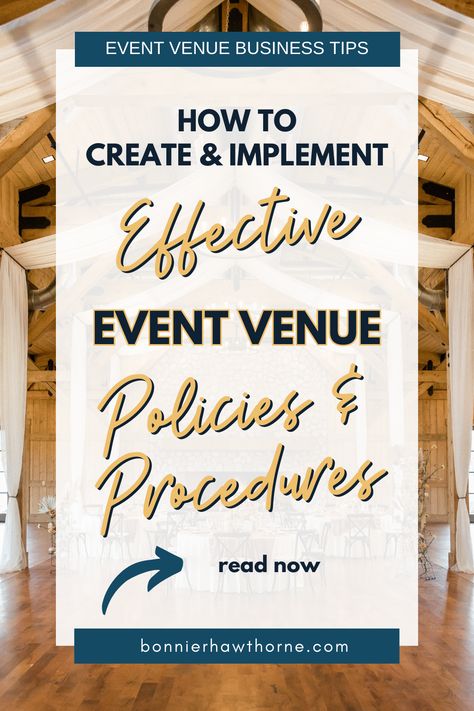 Creating and Implementing Effective Policies and Procedures for Event Venues How To Run A Wedding Venue Business, Event Venue Business Plan, How To Start A Wedding Venue Business, Wedding Venue Owner, Venue Plans, Venue Marketing, Wedding Venue Business, Event Space Business, Event Venue Business