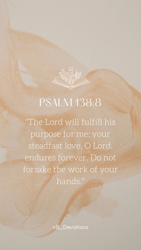 Psalm Wallpaper, Psalms 62, Psalm 138 8, Psalm 143 10, Short Bible Quotes, Psalm 138, Psalm 130, Psalm 143, Psalm 62