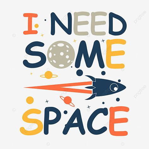 Space T Shirt Design, Kids T Shirt Design Boys, Boys T Shirt Print, Kids T Shirt Design Ideas, Boys T Shirt Design, I Need Some Space, Space T Shirt, Kids Tshirt Designs, Space Png