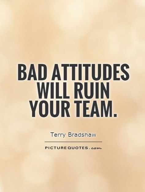 Sports Quotes On Attitude. QuotesGram Bad Sportsmanship Quotes, Teammate Quotes, Sportsmanship Quotes, Negativity Quotes, Inspirational Sports Quotes, Athlete Quotes, Team Quotes, Bad Attitude Quotes, Softball Quotes