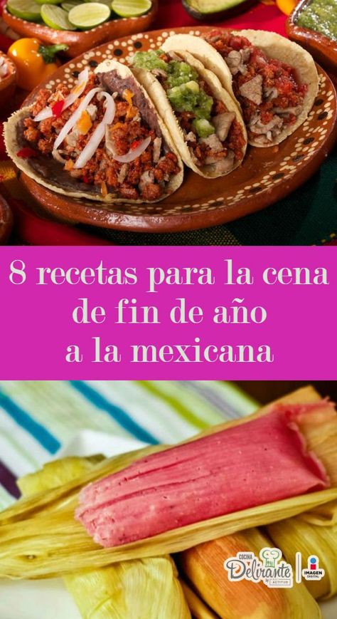 Ideas para una cena de fin de año a la mexicana Great Recipes, Ethnic Recipes