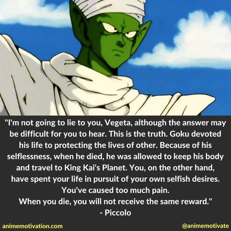 Piccolo Dragon Ball Z Quotes Dragon Ball Quotes, Dragon Ball Z Quotes, Piccolo Dragon Ball Z, Dbz Quotes, Ball Quotes, Cute Dragon, The Lives Of Others, Anime Quotes, Great Quotes