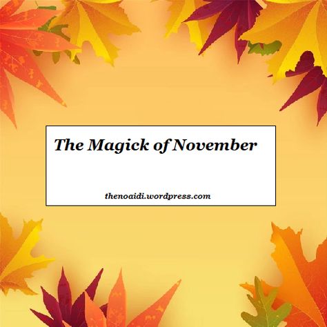 In this post you will learn about the things that corresponds with November and also some magick that you might want to focus on during the eleventh month of the year. #magick #wicca #witch #pagan #witchcraft #heathen #shaman #wizard #babywitch #crystals #herbalism #fullmoon November Witchcraft, November Magic, November Magick, Numerology 11, November Holidays, Moon Names, W.i.t.c.h Aesthetic, Happy November, Magick Spells