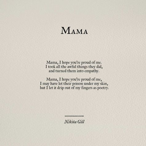 Mama Interior Home Design Ideas, Motto Quotes, Mom Poems, Poetic Quote, Nikita Gill, Interior Home Design, Quotes About Everything, Short Poems, Home Design Ideas