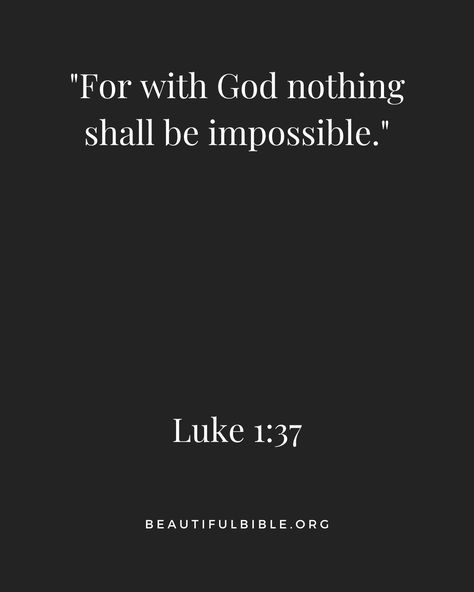 Luke 1:37 Luke 1:37, The Angel Gabriel, Bible Verse For Today, Luke 9, Gospel Of Luke, Angel Gabriel, Nature Of God, Luke 1, Nothing Is Impossible