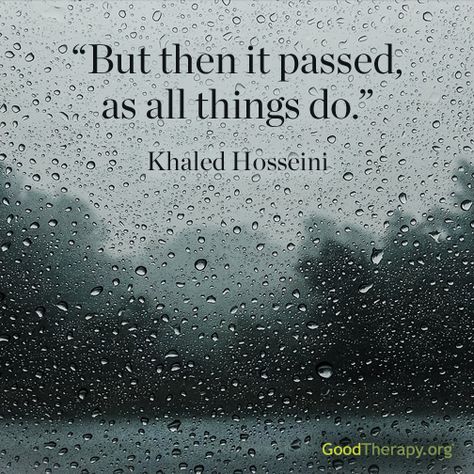 Always a good reminder:  "But then it passed, as all things do." - Khaled Hosseini   www.GoodTherapy.org Khaled Hosseini Quotes, Khaled Hosseini, Happy Quotes Smile, Love Well, Laughing Quotes, Notable Quotes, Favorite Book Quotes, Quotes From Novels, Zindagi Quotes