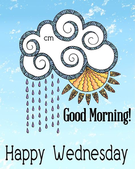 Rainy Wednesday Mornings, Sunshine Artwork, Rainy Wednesday, Good Morning Happy Wednesday, Wednesday Hump Day, Rainy Friday, Good Morning Posters, Morning Wednesday, Morning Board