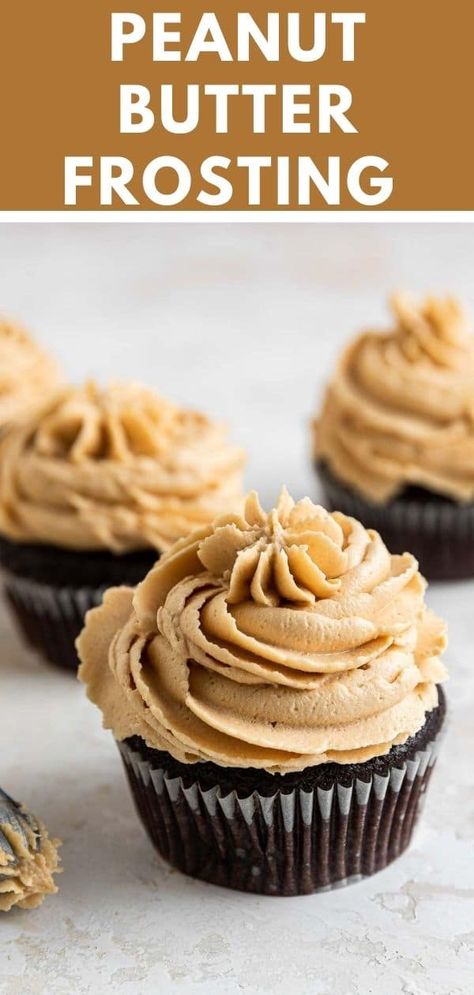 Peanut Butter Frosting Frosting Without Butter, Butter Frosting Recipe, Butter Cupcake Recipe, Peanut Butter Frosting Recipe, Peanut Butter Buttercream, Peanut Butter Icing, Chocolate Peanut Butter Cupcakes, Small Batch Baking, Peanut Butter Cupcakes