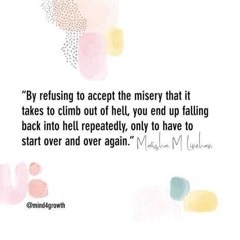 Dbt Quotes Motivation, Marsha Linehan Quotes, Cbt Quotes, Dbt Quotes, Marsha Linehan, Mind Wellness, 2023 Quotes, Dbt Skills, Dialectical Behavior Therapy