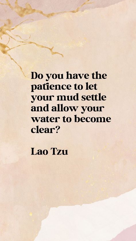 Lao Tzu Taoism, Lao Tzu Quotes Wisdom, Tao Te Ching Quotes, Taoism Quotes, Daoism Taoism, Lao Tzu Quotes, Zen Philosophy, Patience Quotes, Zen Quotes