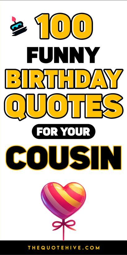 50 Best Funny Birthday Quotes for Cousins | Make Your Cousin's Day Unforgettable with Laughter! Quotes For Cousins, Cousin Birthday Quotes, Self Birthday Quotes, Birthday Quotes Kids, Cousin Day, Quotes Birthday Wishes, Funny Birthday Quotes, Dad Birthday Quotes, Funny Birthday Message