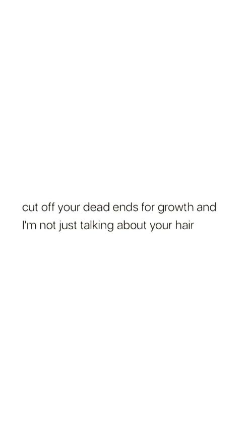 Hair Holds Memories Quotes, Cut Off Quotes, Know My Worth Quotes, Dead Ends Hair, Growing Quotes, Ending Quotes, Random Clicks, Honest Quotes, Done Quotes