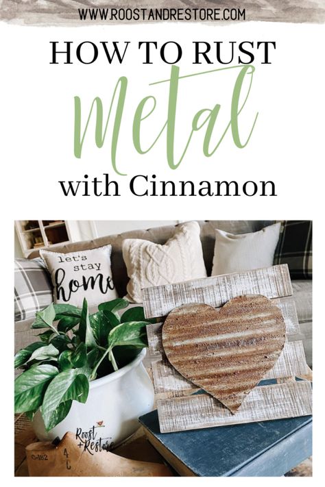 How To Make Things Look Rusty, Using Cinnamon As Rust, How To Rust Galvanized Metal, Galvanized Metal Decor, Cleaning Rust, How To Make Metal, Faux Rust, Painting Metal, Rust Paint