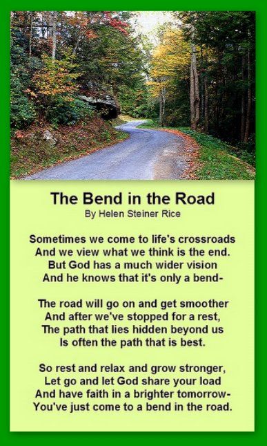 Winding Road Quotes, The Road Less Traveled Poem, Bend In The Road Poem, Difficult Roads Often Lead To Beautiful, The Bend In The Road Poem, Helen Steiner Rice, Road Quotes, Religious Poems, 2 Roads Diverged Paths