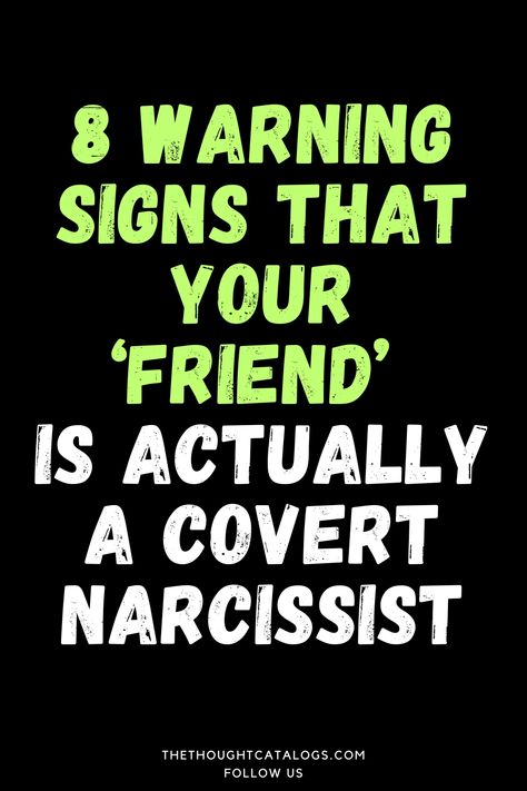 8 Warning Signs That Your ‘Friend’ Is Actually A Covert Narcissist Narcissistic Behavior In Friends, Narcisstic Female Friends, Narcissistic Women Signs, Narcissistic Friend Woman, Narcissistic Characteristics Signs, Covert Narcissistic Behavior Female, Narcissistic Friendship Signs, Covert Narcissistic Behavior Men Quotes, Signs Of A Narcissistic Person