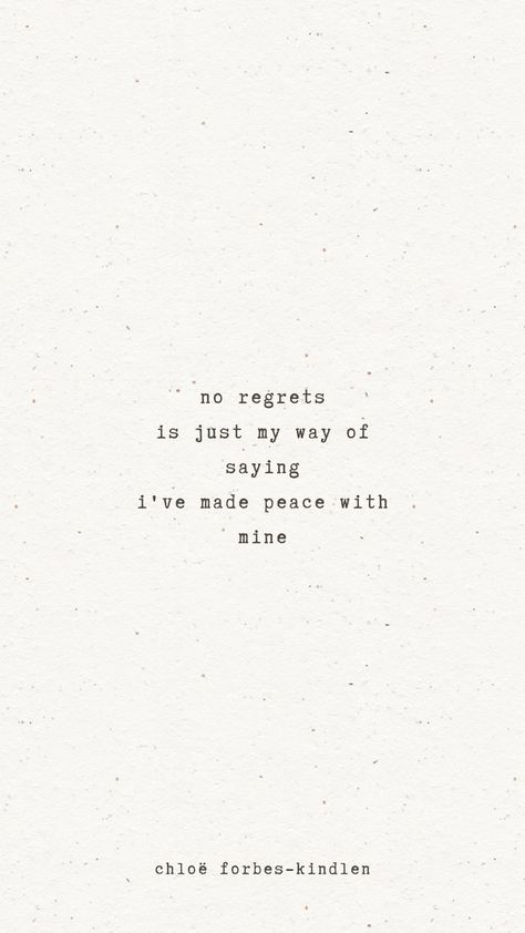 No regrets is just my way of saying i've made peace with mine. Regret Quotes, No Regrets, Make Peace, God Is Good, Art Clothes, Just Me, My Way, Poetry, Cards Against Humanity