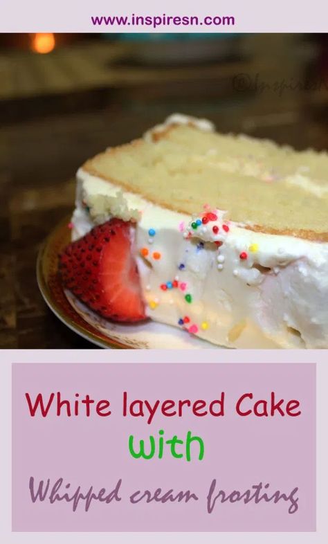 White Layered Cake, Whipped Cream Frosting Cake, White Forest Cake Recipe, Cake With Whipped Cream Frosting, White Layer Cake, Cool Whip Frosting, Whipped Cream Icing, Cake With Whipped Cream, Cake Preparation