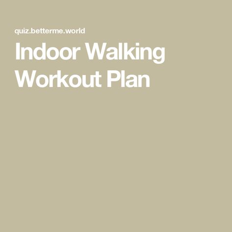 Indoor Walking Workout Plan Indoor Walking Workout Plan, Walking Workout Plan, Walking Exercise Plan, Indoor Walking Workout, Indoor Walking, Diet And Workout Plan, Walking Plan, Walking Workout, Best Diet