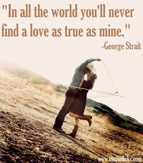 George Strait 🎶 Country Love Quotes, Country Love Songs, Rm Drake, Country Song Quotes, Country Lyrics, Country Couples, Country Music Quotes, Love Song Quotes, Country Music Lyrics