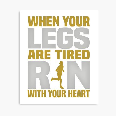 Get my art printed on awesome products. Support me at Redbubble #RBandME: https://www.redbubble.com/i/canvas-print/When-Your-Legs-Are-Tired-Run-With-Your-Heart-Quote-by-GenesisFashion/48347327.5Y5V7?asc=u Motivational Tshirts, Heart Quote, Magnet Quotes, Quote Canvas, Motivational Sticker, Canvas Quotes, Heart Quotes, Quote Stickers, Positive Messages