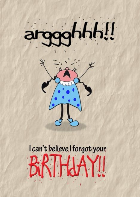 Belated Birthday Funny, Funny Belated Birthday Wishes, Forgot Your Birthday, Friend Birthday Wishes, Late Birthday Wishes, Belated Birthday Greetings, Belated Birthday Wishes, Humor Birthday, Funny Happy Birthday Wishes