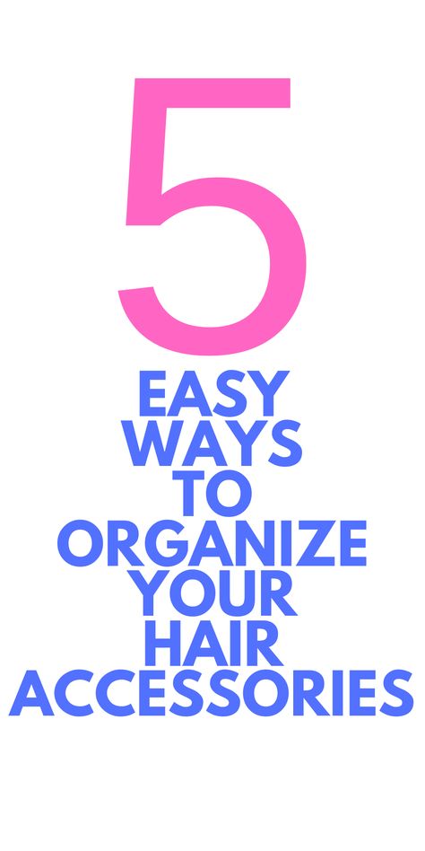 5 WAYS To Organize Your Hair Accessories How To Store Hair Accessories, How To Store Hair Clips, Claw Clip Organization Diy, How To Organize Hair Accessories, Organize Hair Accessories, Hair Accessories Organization, Hair Clip Storage, Diy Hair Scrunchies, Organizing Hair Accessories