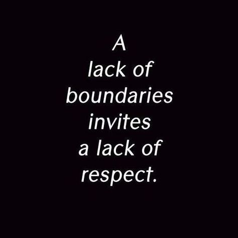 Lack Of Boundaries, Reaction Quotes, Lack Of Respect, Respect Quotes, Quotable Quotes, Inspiring Quotes About Life, The Words, Great Quotes, Wisdom Quotes