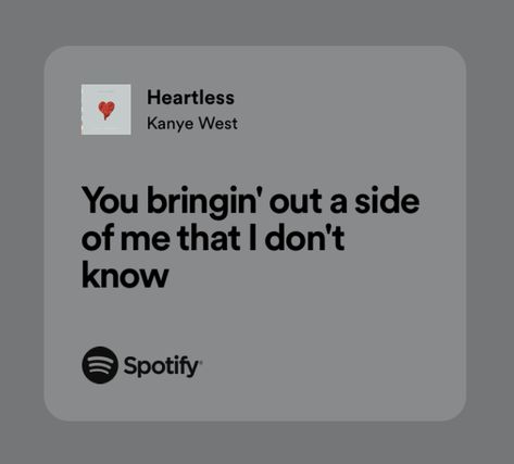 Heartless Kanye West, Kanye Quotes, Kanye West Lyrics, Kanye West Quotes, Baby Lyrics, Vintage Music Posters, Quotes Lyrics, Unspoken Words, Spotify Lyrics