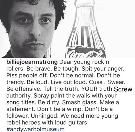 How To Be Punk, Punk Quotes, Billy Joe Armstrong, Word Of Wisdom, Band Quotes, Joe Armstrong, Billie Joe Armstrong, Rock N’roll, Band Memes