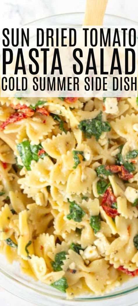 Sun Dried Tomato Pasta Salad, Sundried Tomato Pasta Salad, Salad Feta, Dried Tomato Pasta, Salad With Spinach, Summer Side Dishes Recipes, Pasta Salad With Spinach, Pasta Spinach, Bowtie Pasta Salad