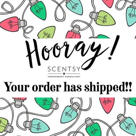 Scentsy Order Shipped, Your Order Has Shipped, Order Has Shipped, Scentsy Posts, Scentsy Order, Scentsy Christmas, Scentsy Uk, Scentsy Consultant Ideas, Scentsy Business