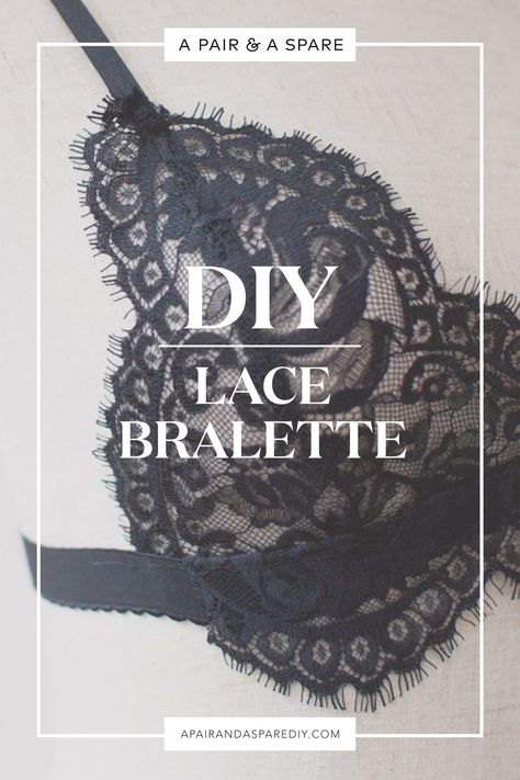 diy-lace-bralette Diy Bralette, Bralette Pattern, Diy Bra, Lingerie Patterns, Diy Shorts, Sewing Lingerie, Bra Pattern, Diy Sewing Clothes, Sewing For Beginners