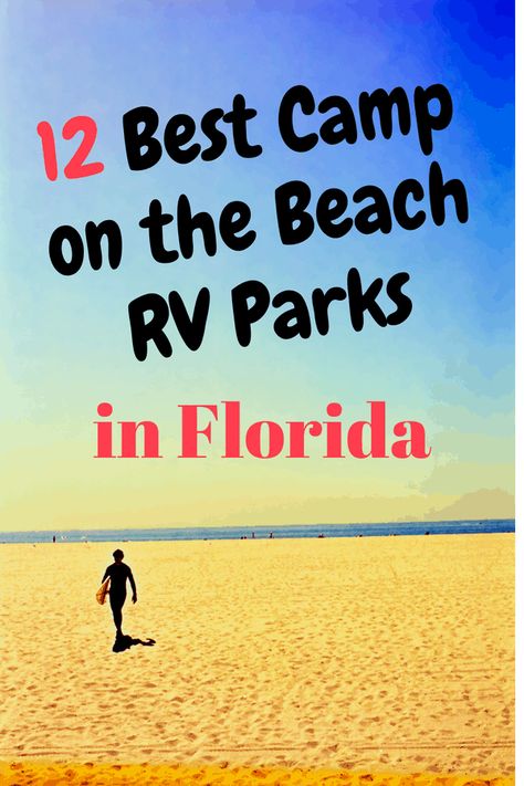 Beach Rv Camping, Rv Parks In Florida, Florida Campgrounds, Best Rv Parks, Rv Camping Checklist, Rv Campsite, Florida Camping, Rv Camping Tips, Rv Parks And Campgrounds