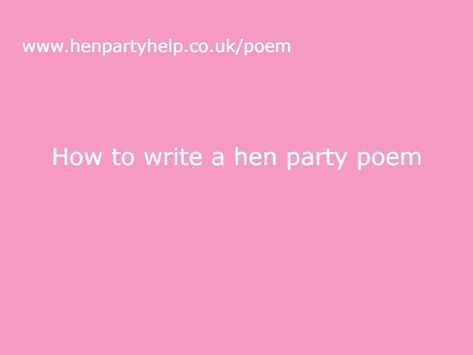 Tips and tricks on how to write a high quality hen party poem. Still struggling for ideas? Contact me and I can write you a bespoke poem for a small cost. Poem Writing, Funny Poems, Hen Do, Hen Party, Hen, Tips And Tricks, Bespoke, Party Ideas, Writing